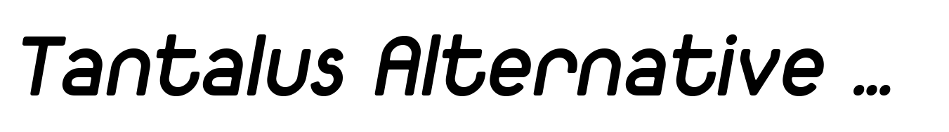 Tantalus Alternative Bold Italic